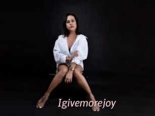 Igivemorejoy