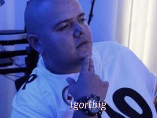 Igortbig