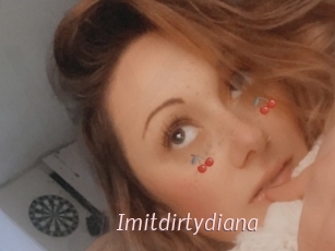 Imitdirtydiana