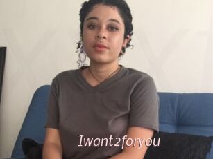 Iwant2foryou