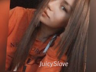 JuicySlave