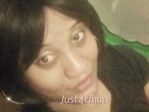Just4Uhun