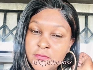 Juicyfatboobsx
