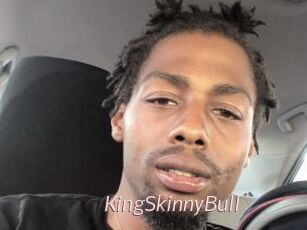 KingSkinnyBull
