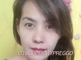 LOVELYNASTYPREGGO
