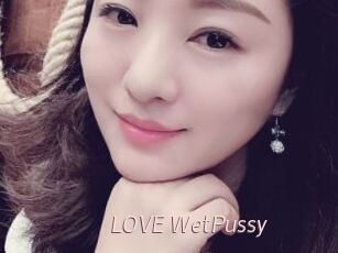 LOVE_WetPussy