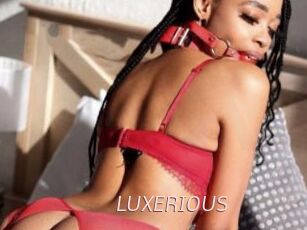LUXERIOUS