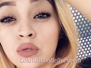 LolaTotonaBellaForeva
