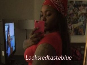 Looksredtasteblue