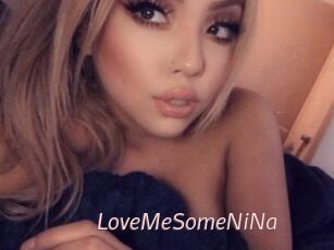 LoveMeSomeNiNa