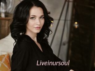 Liveinursoul
