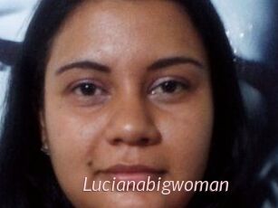Lucianabigwoman
