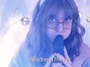 MadnessTheory