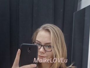 MaikeLOVEu