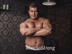 ManSoStrong
