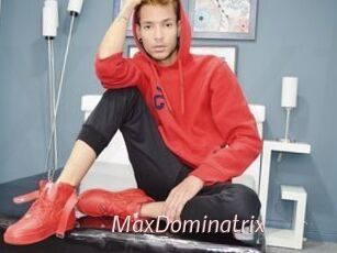 MaxDominatrix
