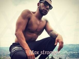 Max_stronger
