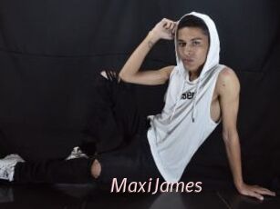 MaxiJames