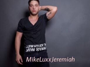MikeLuxxJeremiah