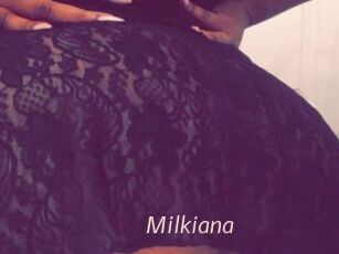 Milkiana
