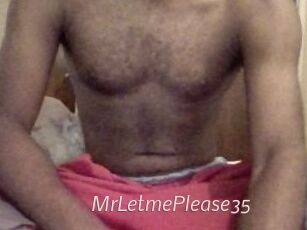 MrLetmePlease35
