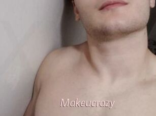 Makeucrazy