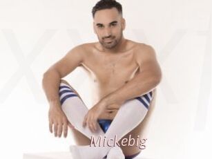 Mickebig