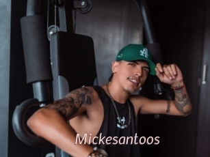 Mickesantoos
