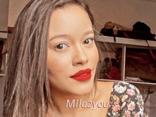Mila2you