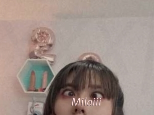 Milaiii