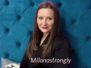 Milanastrongly