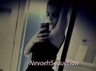 NevaehSeduction
