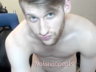 Nolannopants