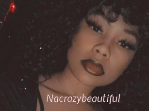 Nacrazybeautiful