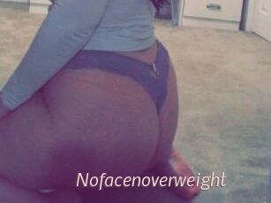 Nofacenoverweight