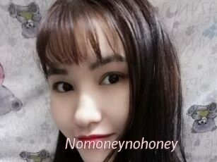 Nomoneynohoney
