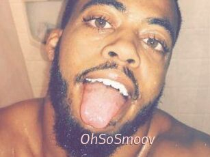 OhSoSmoov