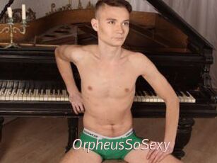 OrpheusSoSexy