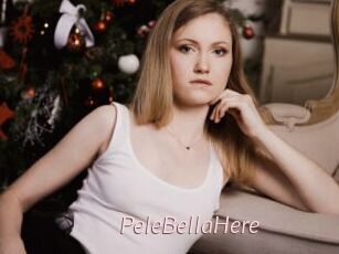 PeleBellaHere