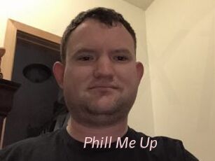 Phill_Me_Up