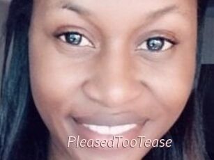 PleasedTooTease