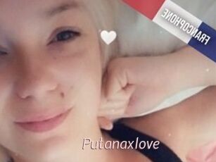 Putanaxlove
