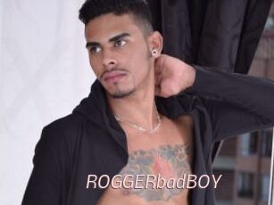 ROGGERbadBOY