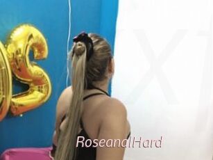 RoseanalHard
