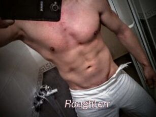 Roughterr
