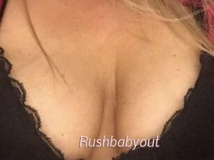 Rushbabyout