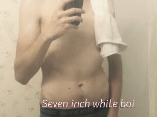Seven_inch_white_boi