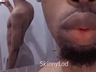 SkinnyLad