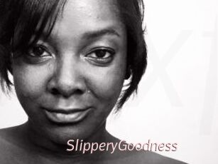 SlipperyGoodness