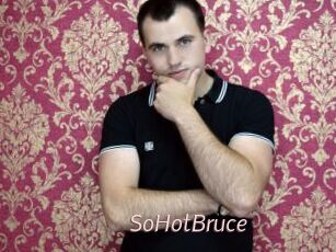 SoHotBruce